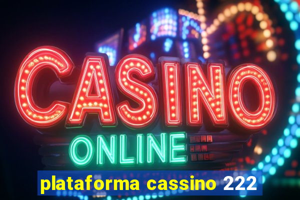 plataforma cassino 222